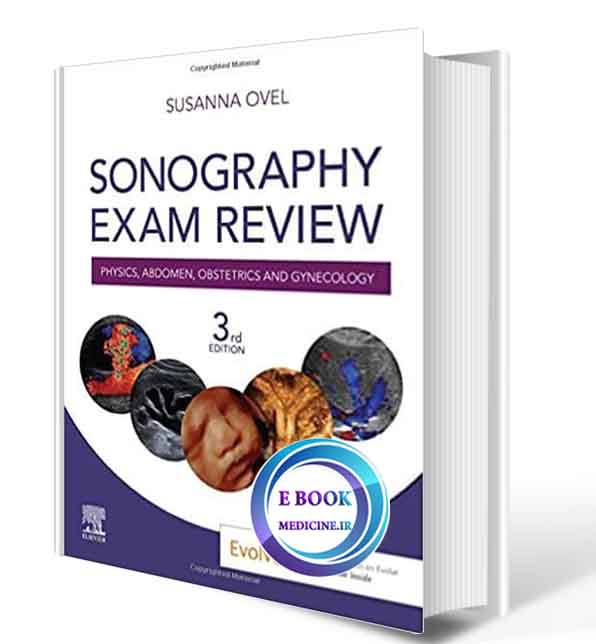 دانلود کتاب Sonography Exam Review: Physics, Abdomen, Obstetrics and Gynecology 3rd 2019( PDF)